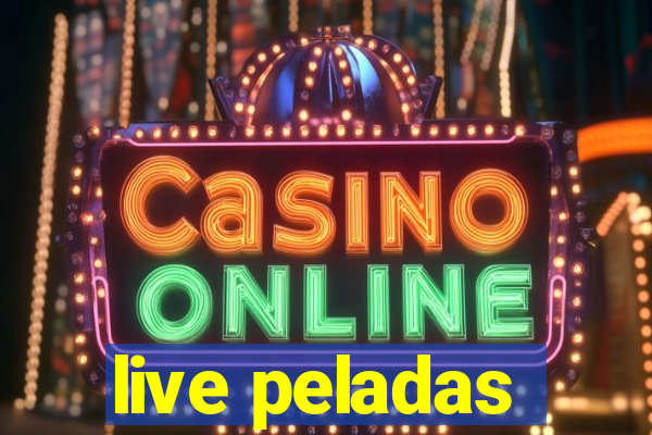 live peladas